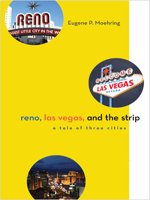 Title details for Reno, Las Vegas, and the Strip by Eugene P. Moehring - Available